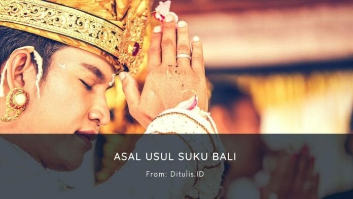 Asal Usul Suku Bali