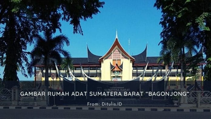 Gambar Rumah Adat Sumatera Barat Bagonjong