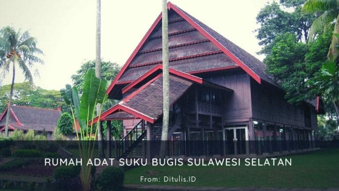 Rumah Adat Suku Bugis Sulawesi Selatan