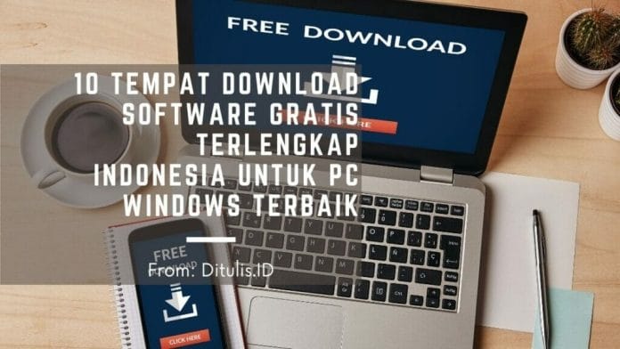 6 tempat download software gratis terlengkap indonesia untuk pc windows terbaik