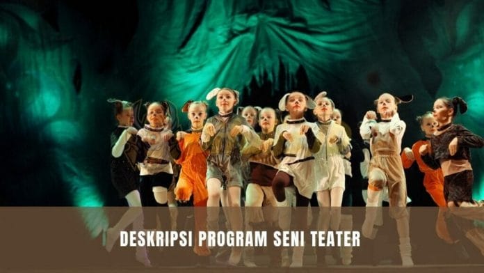 Deskripsi Program Seni Teater