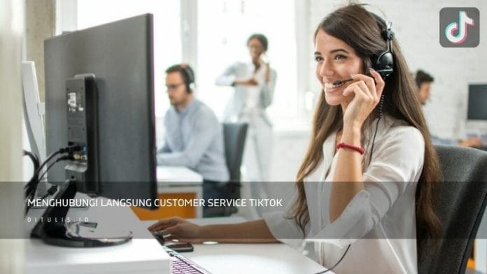 Menghubungi Langsung Customer Service Tiktok