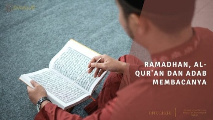 ramadhan, al qur'an dan adab membacanya