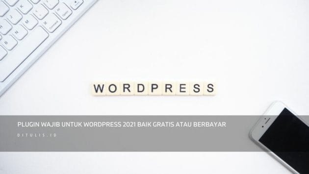 Plugin Wajib Untuk Wordpress 2021