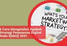 6 cara mengetahui apakah strategi pemasaran digital anda efektif 2021