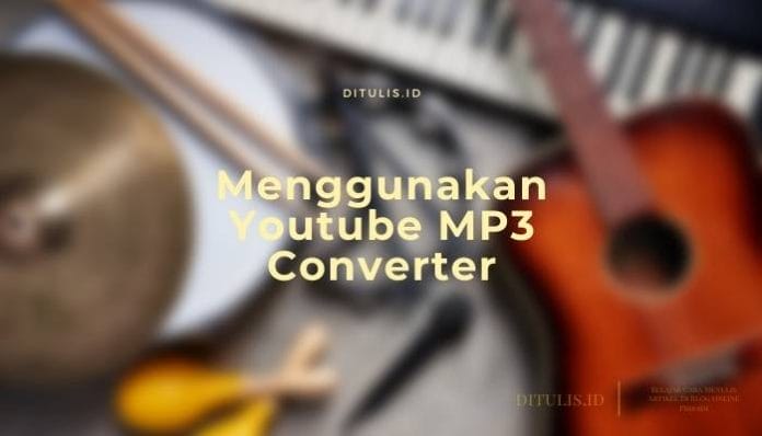 Menggunakan Youtube Mp3 Converter