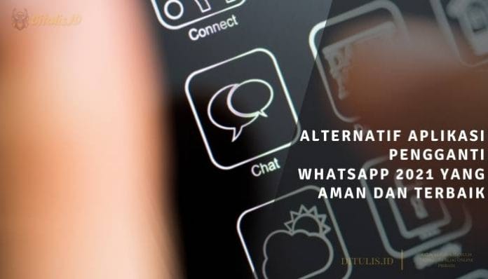 alternatif aplikasi pengganti whatsapp 2021 yang aman dan terbaik