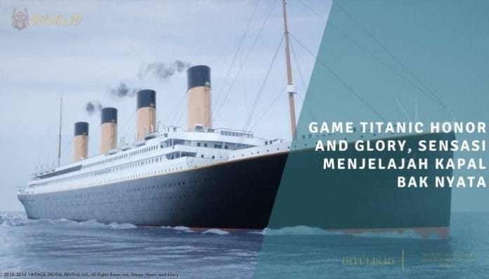 game titanic honor and glory, sensasi menjelajah kapal bak nyata