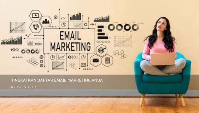 Tingkatkan Daftar Email Marketing Anda