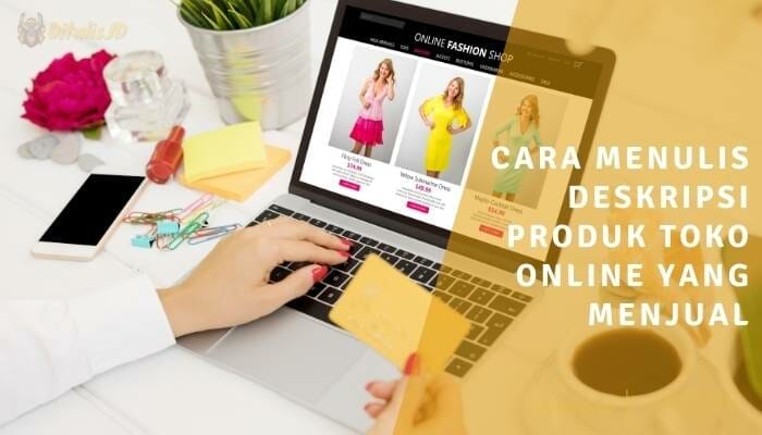 Kata-Kata Deskripsi Jualan Online: Rahasia Menggoda Calon Pembeli dan Meningkatkan Konversi