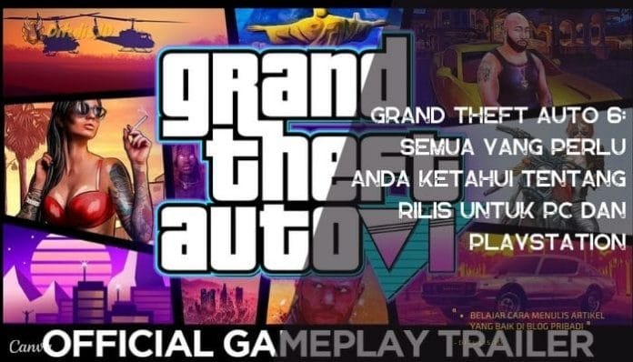 Grand Theft Auto 6 Semua Yang Perlu Anda Ketahui Tentang Rilis Untuk PC Dan Playstation